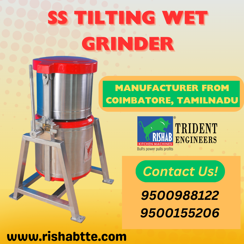 Unlocking the Kitchen Efficiency with our SS Tilting Wet Grinder Manufacturer – Trident Engineers.